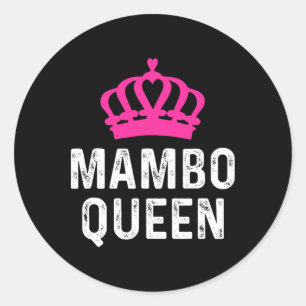 Mambo Queen - Mambo Dancer Dancing Gift For Ballro Classic Round Sticker