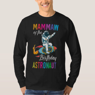 Mammaw Of The Birthday Astronaut Space Bday Party T-Shirt