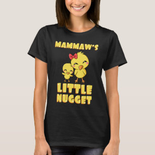 Mammaw's Little Nugget Chicken Lover Grandma Mothe T-Shirt