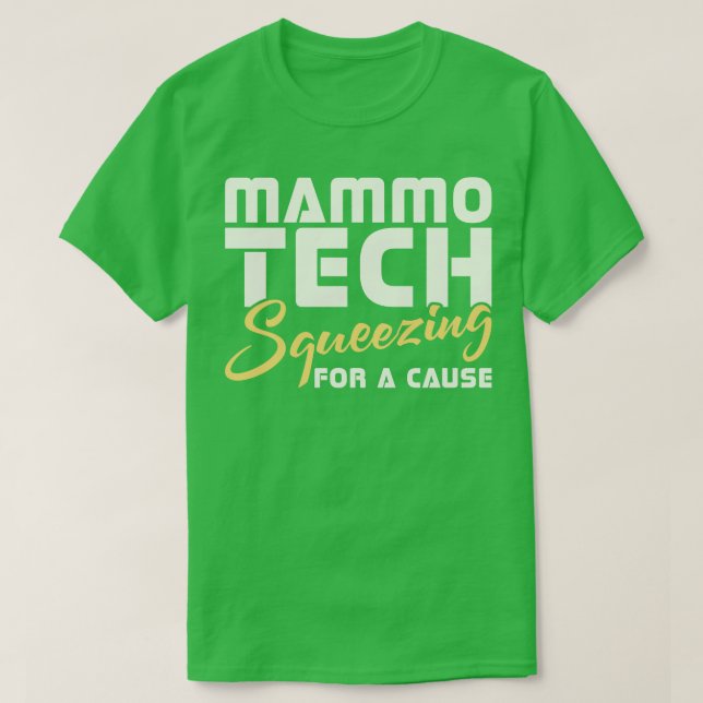 Mammo Tech Squeezing For A Cause T-Shirt (Design Front)