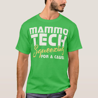 Mammo Tech Squeezing For A Cause T-Shirt