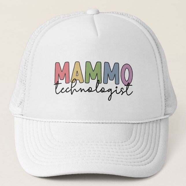 Mammo Technologist Mammography Technician Gift Trucker Hat (Front)