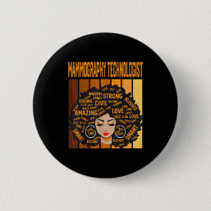 Mammography Technologist Powerful Black History Mo 6 Cm Round Badge