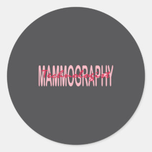 Mammography Techs Technologist Mammo Technologist Classic Round Sticker
