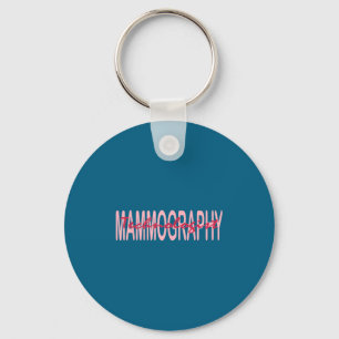 Mammography Techs Technologist Mammo Technologist  Key Ring