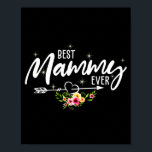 Mammy ever cute flowers birthday mom mothers day  poster<br><div class="desc">Mammy ever cute flowers birthday mom mothers day</div>