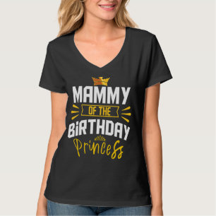 Mammy Of The Birthday Princess Party Bday Celebrat T-Shirt