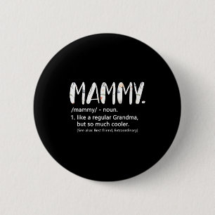 Mammy shirts for women mothers day idea cute 6 cm round badge