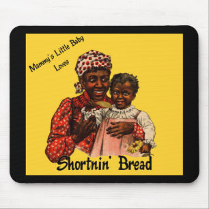 Mammy's Little Baby Loves Shortnin' Bread Mouse Pad