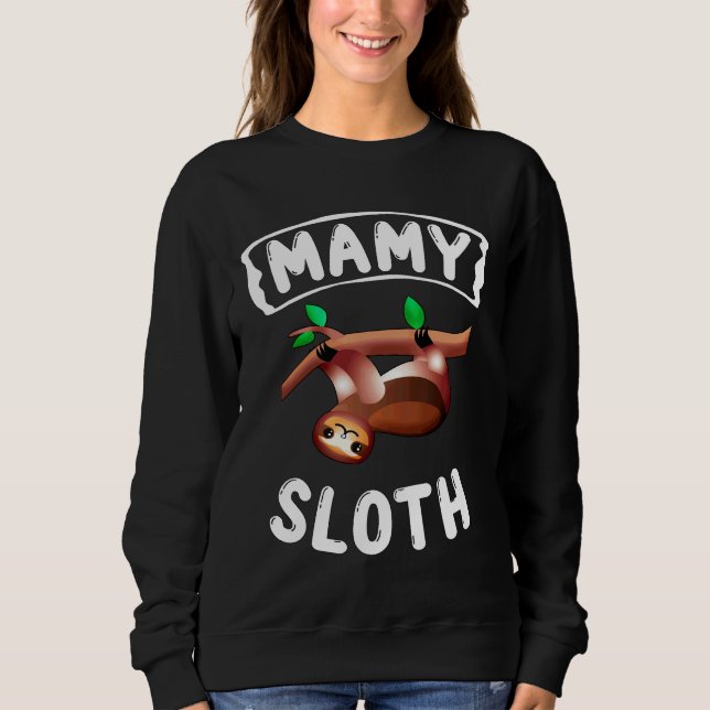 Mamy Sloth Sticker 2020 Sweatshirt (Front)