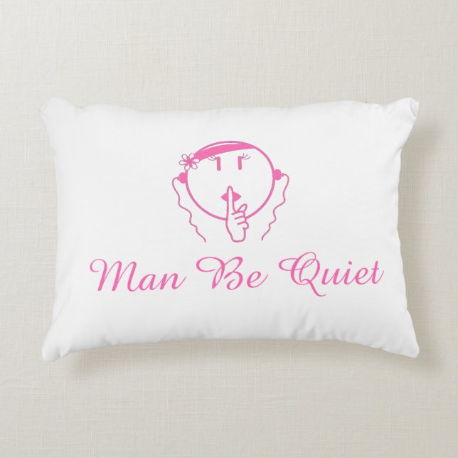 Man Be Quiet Hers I'm Sleeping Pillow (Front)