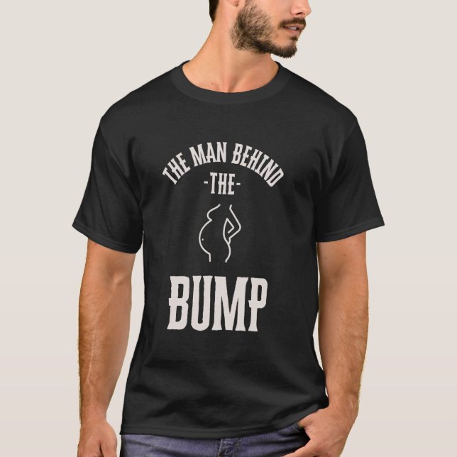 Man behind the Bump Funny Baby Shower Theme Funny T-Shirt (Front)
