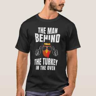 Man Behind Turkey In Oven Holiday Thanksgiving Day T-Shirt
