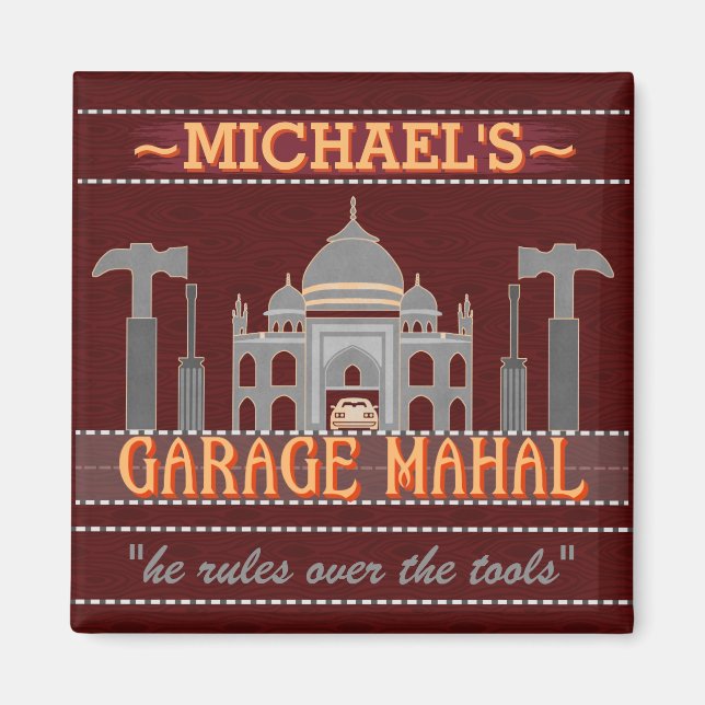 Man Cave Funny Garage Mahal Tools | Custom Name V2 Magnet (Front)