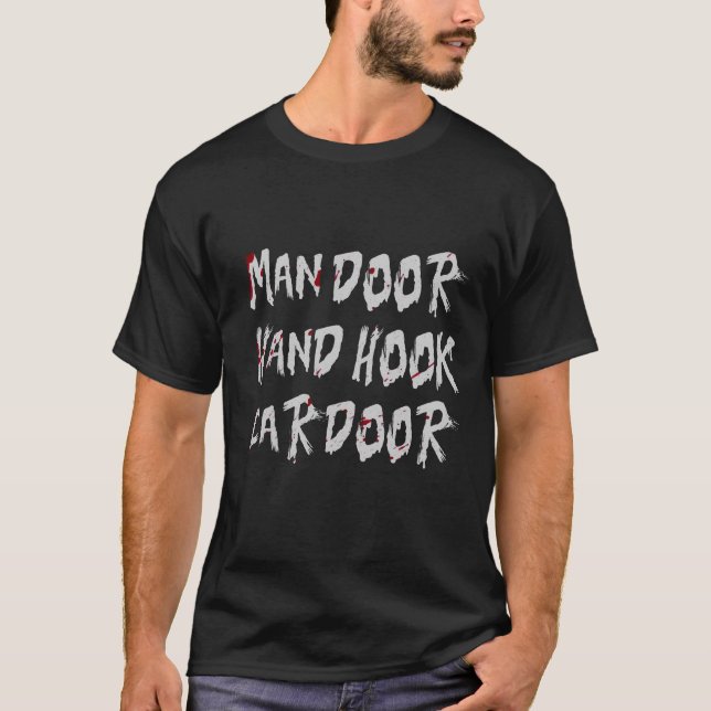Man Door Hand Hook Meme Funny Scary T-Shirt (Front)