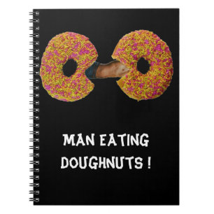 Man Eating Donuts ! Notebook