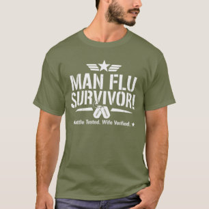 Man Flu Survivor – Battle Tested, Wife Verified T-Shirt