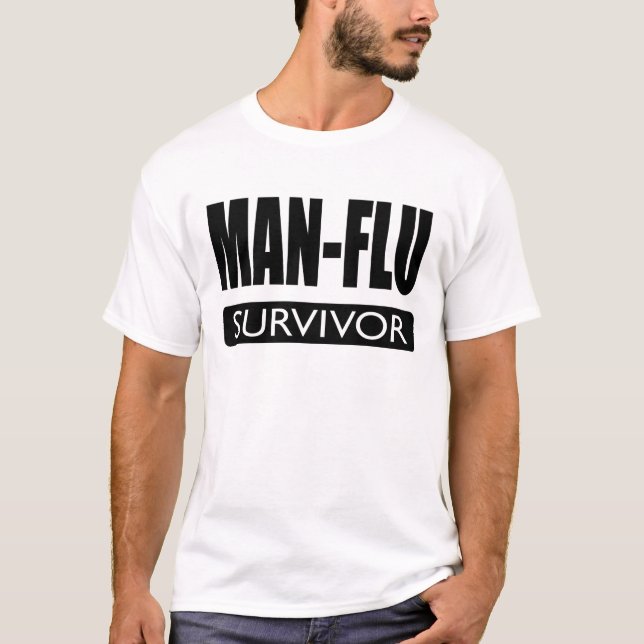 MAN-FLU SURVIVOR. T-Shirt (Front)