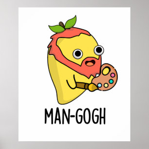 Man-gogh Cute Artist Mango Pun Poster