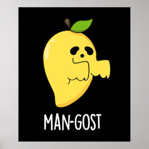 Man-gost Funny Halloween Mango Ghost Pun Dark BG Poster