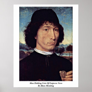Man Holding Coin Of Emperor Nero By Hans Memling Poster