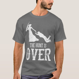 Man hunt is over wedding bachelor party bride  T-Shirt