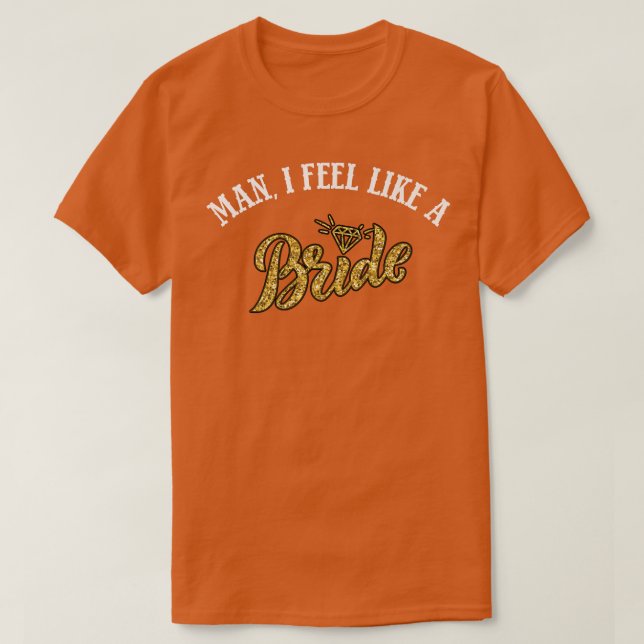 Man I Feel Like a Bride retro Cowboy Hat western c T-Shirt (Design Front)