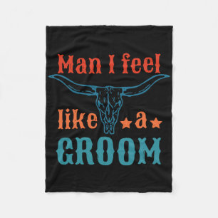 Man I Feel Like A Groom Apparel Fleece Blanket