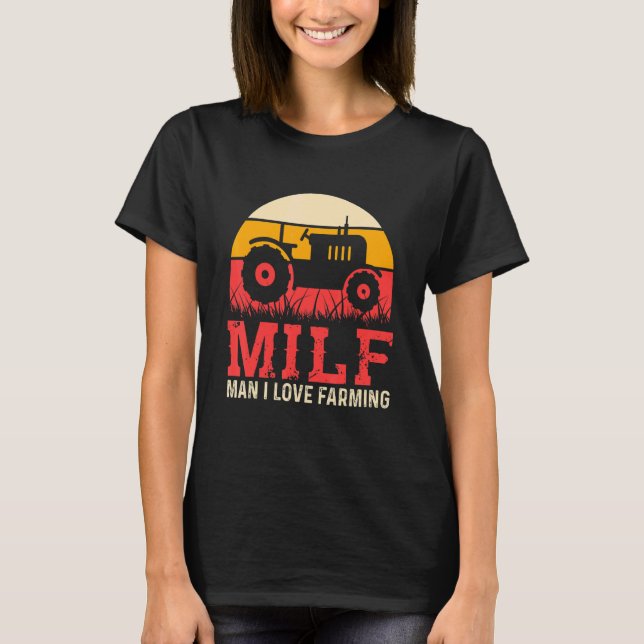 Man I Love Farming Tractor Farming 4 T-Shirt (Front)
