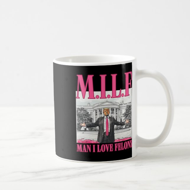 Man I Love Felons Donald Trump Pink Funny 2024 Ele Coffee Mug (Right)