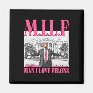Man I Love Felons Donald Trump Pink Funny 2024 Ele Magnet