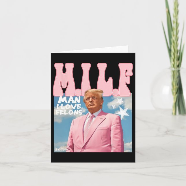 Man I Love Felons Funny Trump Pink 2024 For Presid Card (Front)