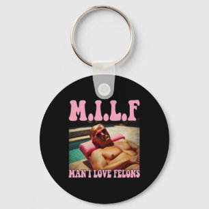 Man I Love Felons Trump Shirt Funny Trump Republic Key Ring