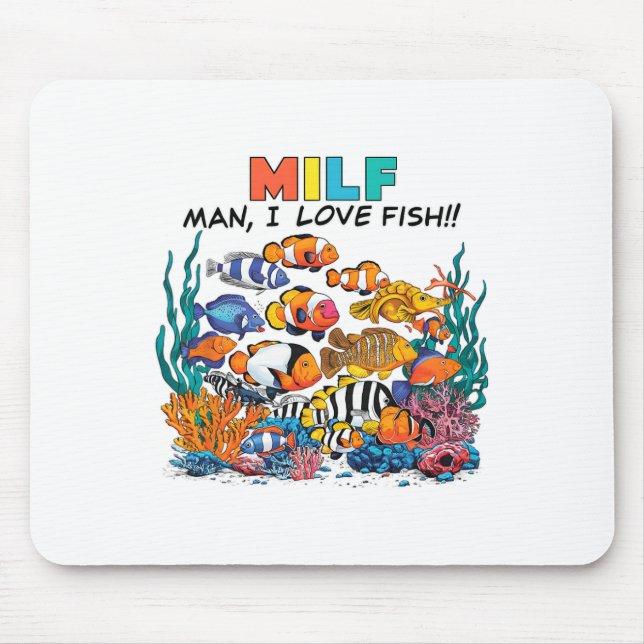Man I Love Fish Fun Aquarium Lover Fishermen Angle Mouse Pad (Front)