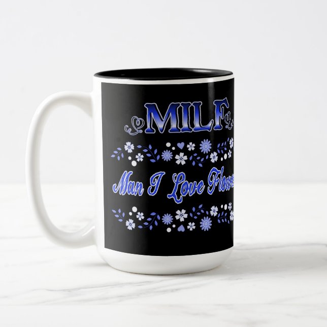 Man I Love Flowers Blue Text Two-Tone Coffee Mug (Left)