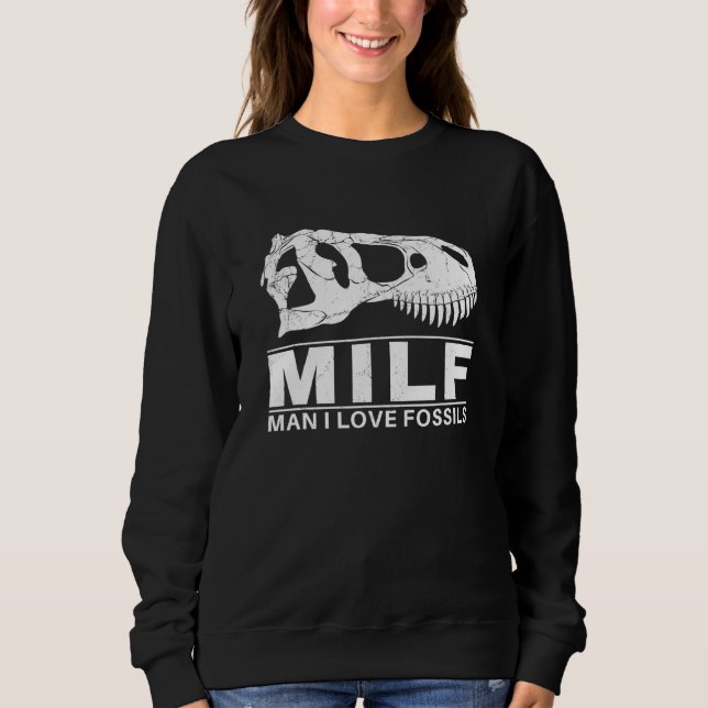 Man I love Fossils Trex Skull Sweatshirt (Front)