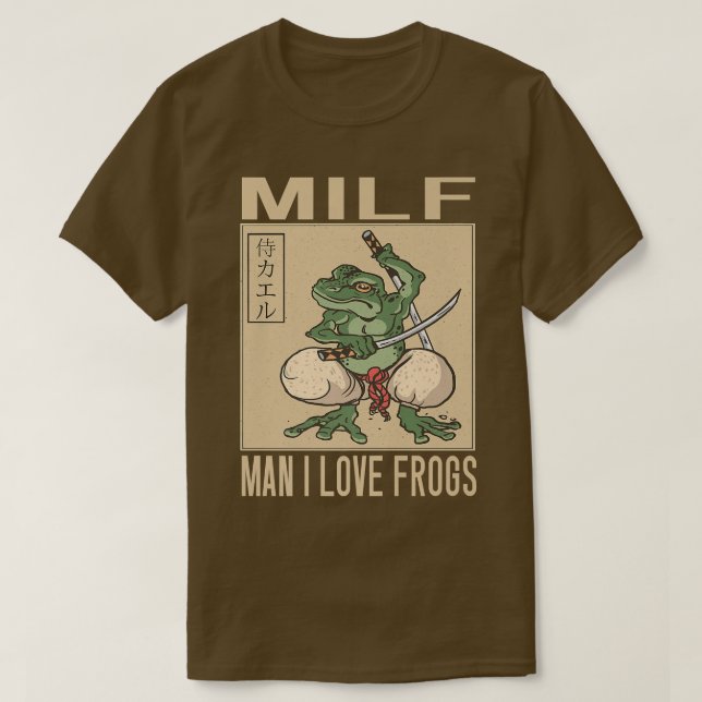 Man I Love Frogs MILF Man Funny Samurai Frog  T-Shirt (Design Front)