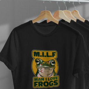 Man I Love Frogs  T-Shirt