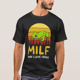 Man I Love Frogs Toad Tree Frog T-Shirt