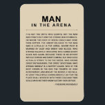 Man In The Arena - Daring Greatly Magnet<br><div class="desc">Express the courage you have to get out and try, and do, and fail, and get up, and push on. "It is not the critic who counts; not the man who points out how the strong man stumbles, or where the doer of deeds could have done them better. The credit...</div>