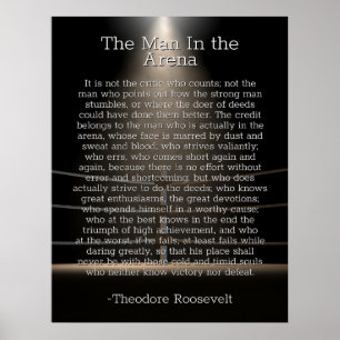 Man in the Arena - Theodore Roosevelt Quote Poster