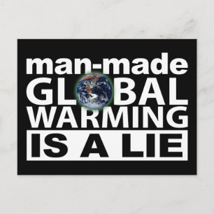 Man-Made Global Warming is a Lie Postcard