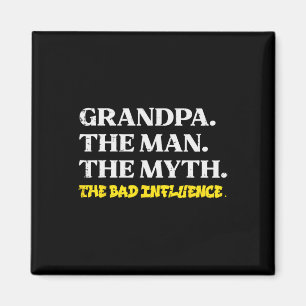 Man Myth Bad Influence Funny Fathers Grandparent D Magnet