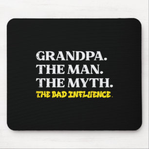 Man Myth Bad Influence Funny Fathers Grandparent D Mouse Pad