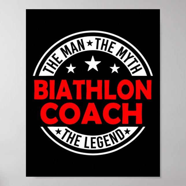 Man Myth Biathlon Coach Legend Funny Biathlon Coac Poster (Front)