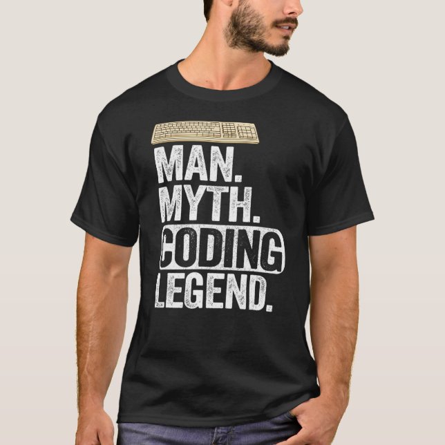 Man Myth Coding Legend Coder Dad Geek Computer Pro T-Shirt (Front)