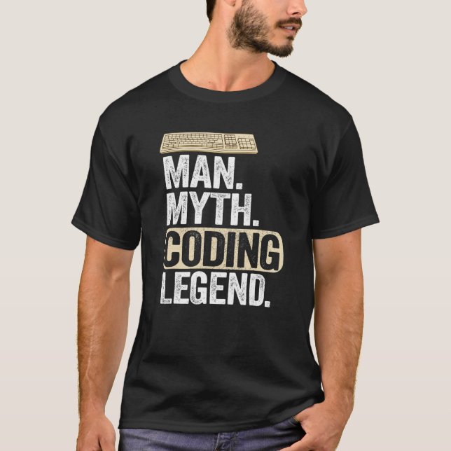 Man Myth Coding Legend Coder Dad Geek Computer Pro T-Shirt (Front)