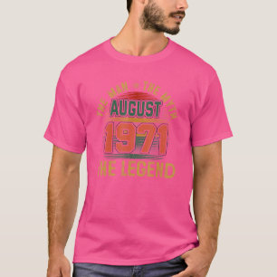 Man Myth Legend August 1971 51st Birthday  51 Year T-Shirt