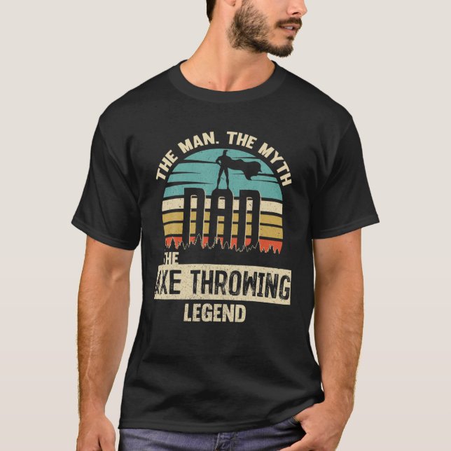 Man Myth Legend Dad Axe Throwing T-Shirt (Front)