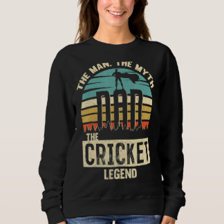 Man Myth Legend Dad Cricket Sweatshirt